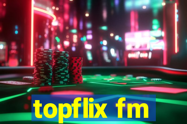 topflix fm